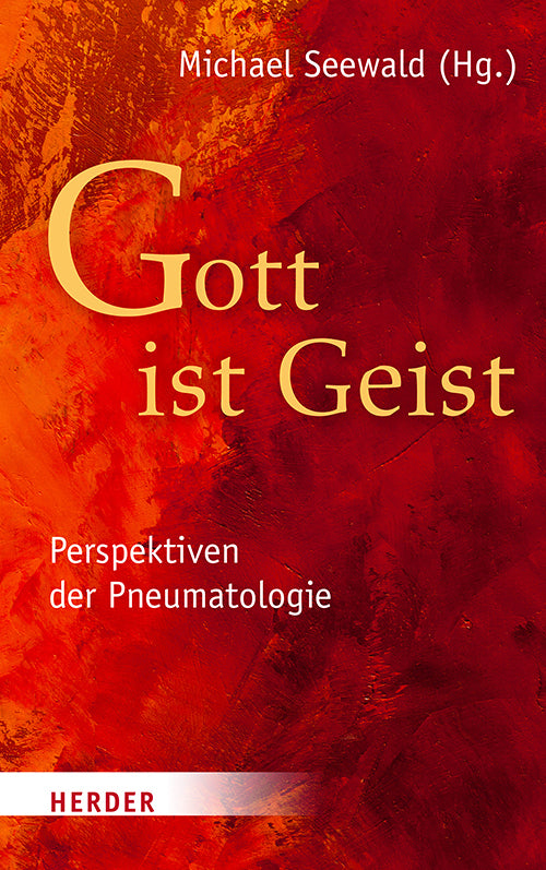 "Gott ist Geist" (Michael Seewald)