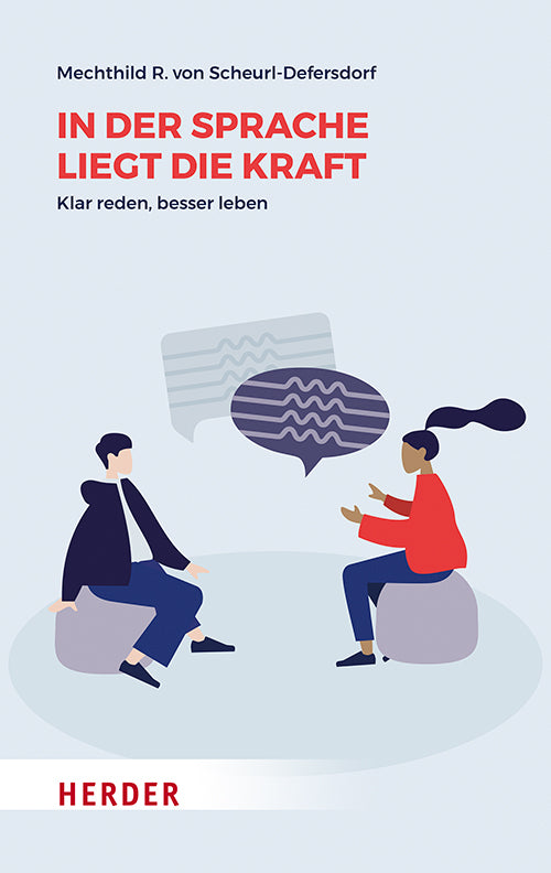In der Sprache liegt die Kraft (Mechthild R. Von Scheurl-Defersdorf)