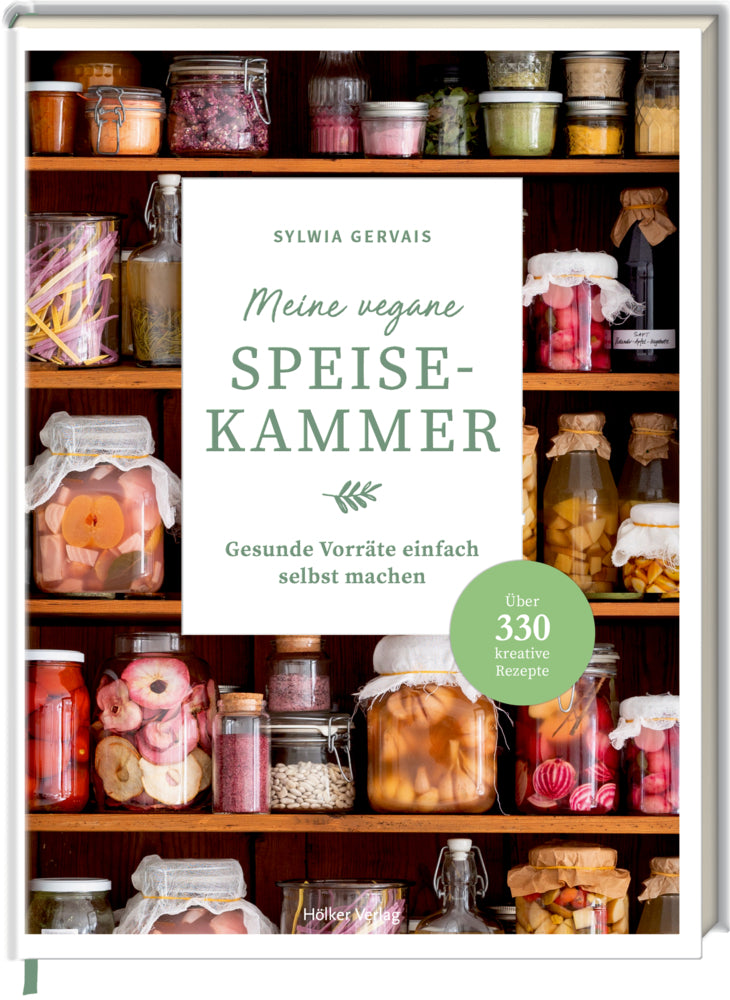 Meine vegane Speisekammer (Sylwia Gervais)