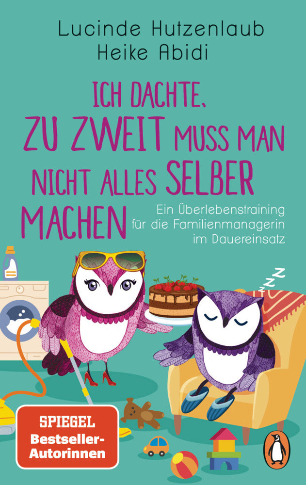 Ich dachte, zu zweit muss man nicht alles selber machen (Heike Abidi)