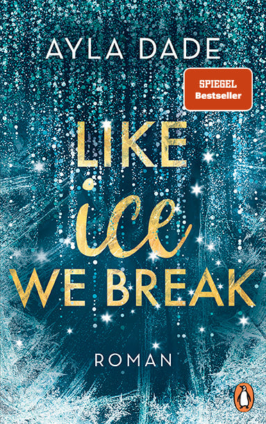 Like Ice We Break (Ayla Dade)