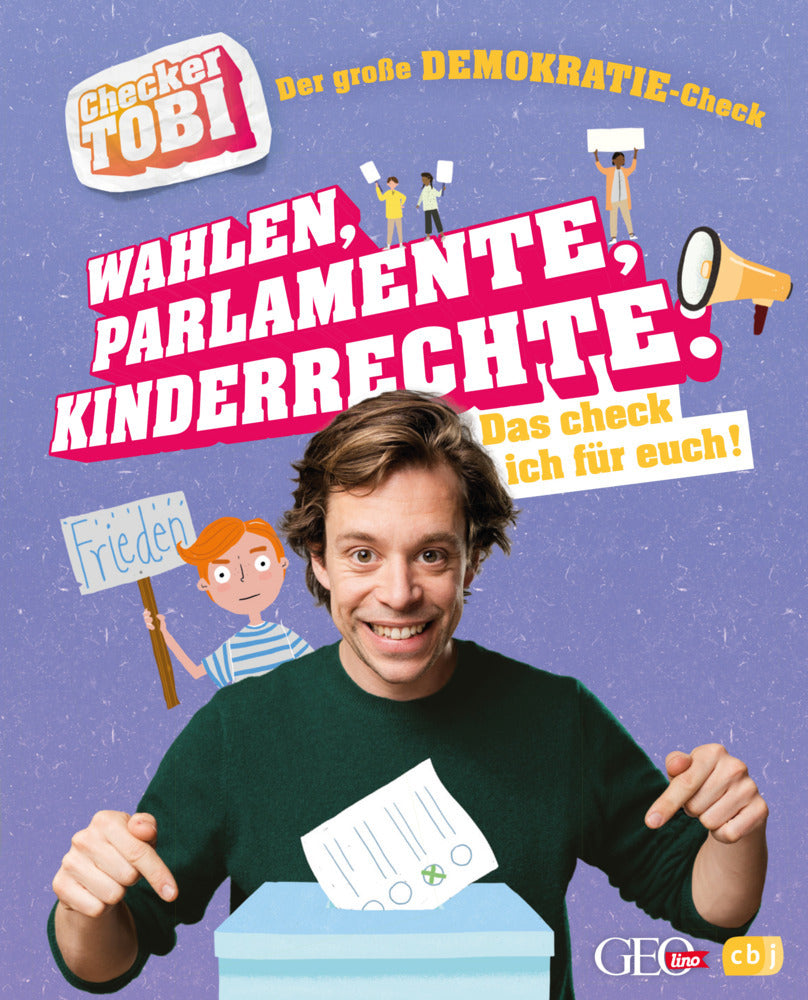 Checker Tobi - Der große Demokratie-Check: Wahlen, Parlamente, Kinderrechte - Das check ich für euch! (Gregor Eisenbeiß)