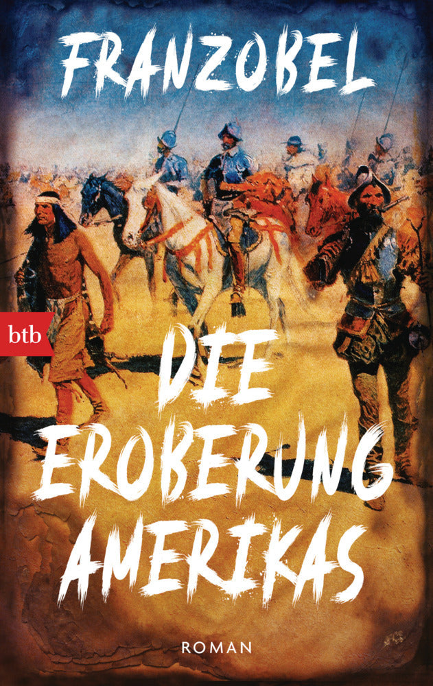 Die Eroberung Amerikas (Franzobel)