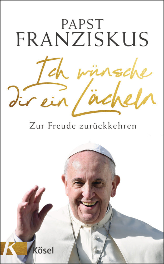 Ich wünsche dir ein Lächeln (Franziskus)