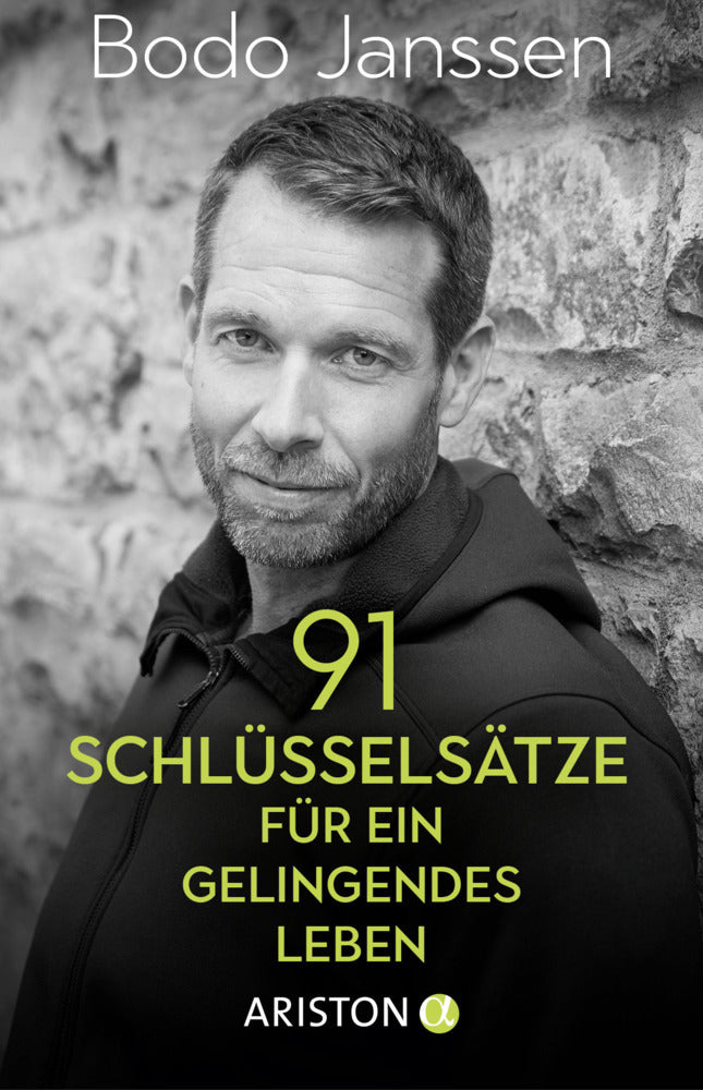91 Schlüsselsätze für ein gelingendes Leben (Bodo Janssen)