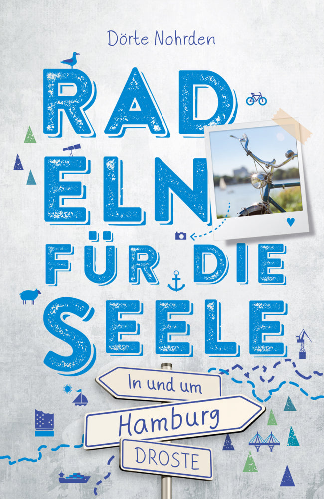 In und um Hamburg. Radeln für die Seele (Dörte Nohrden)