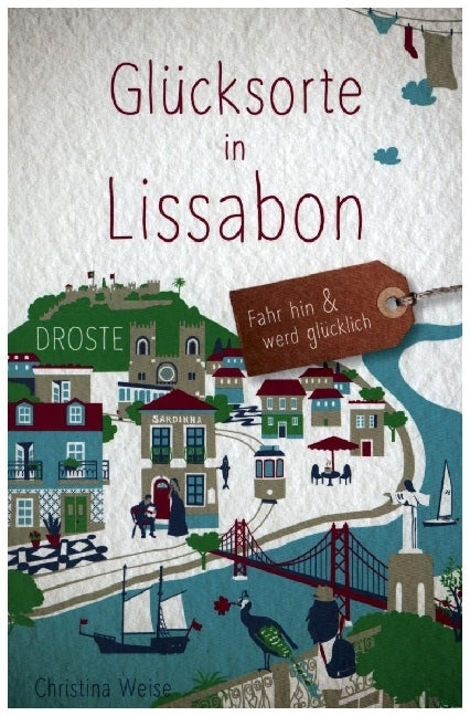 Glücksorte in Lissabon (Christina Weise)