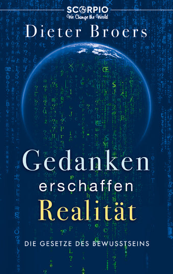 Gedanken erschaffen Realität (Dieter Broers)