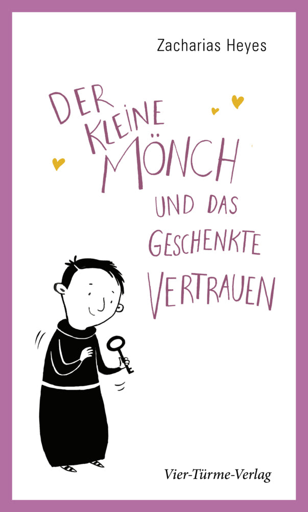 Der kleine Mönch und das geschenkte Vertrauen (Zacharias Heyes)