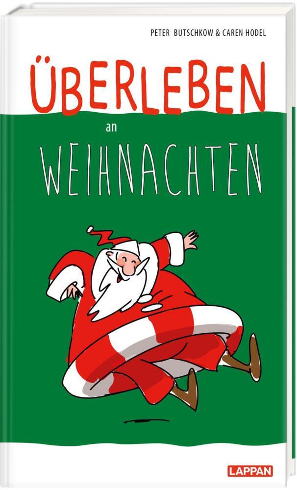 Überleben an Weihnachten - Humorvolle Texte und Cartoons zum Fest (Peter Butschkow)