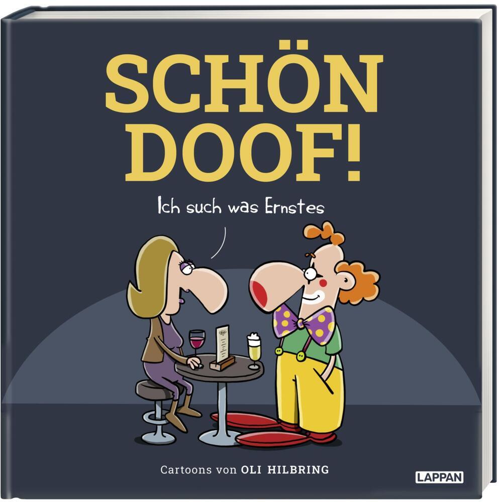 SCHÖN DOOF! Ich such was Ernstes (Oli Hilbring)