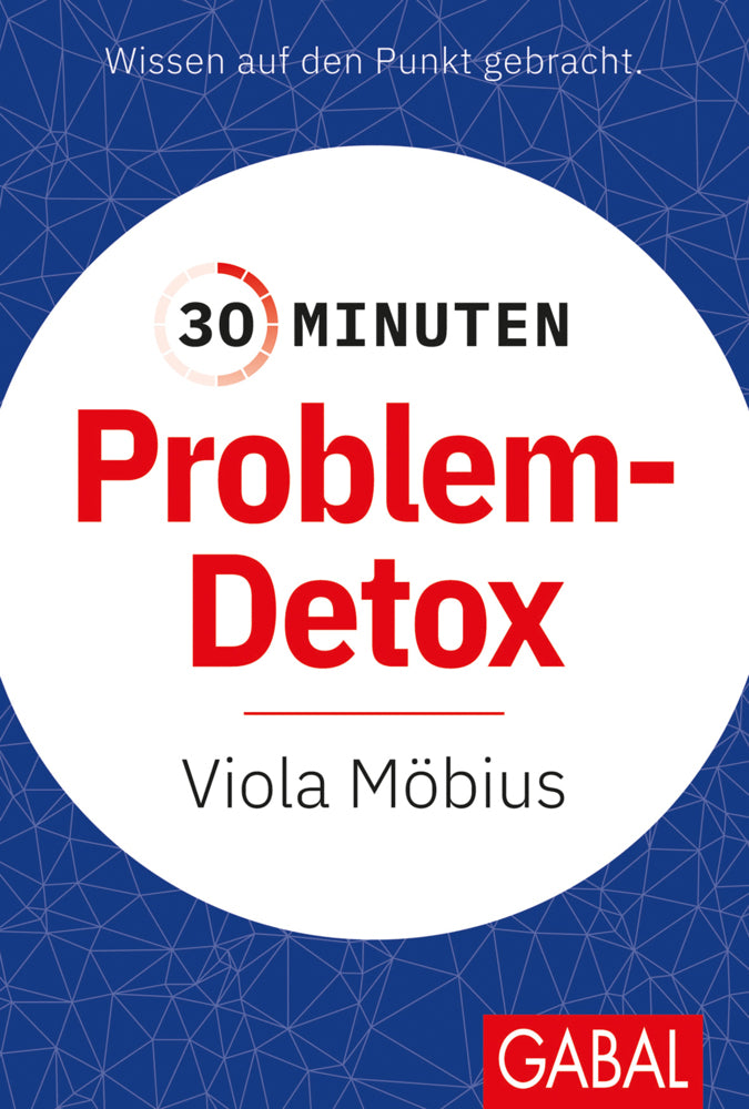 30 Minuten Problem-Detox (Viola Möbius)