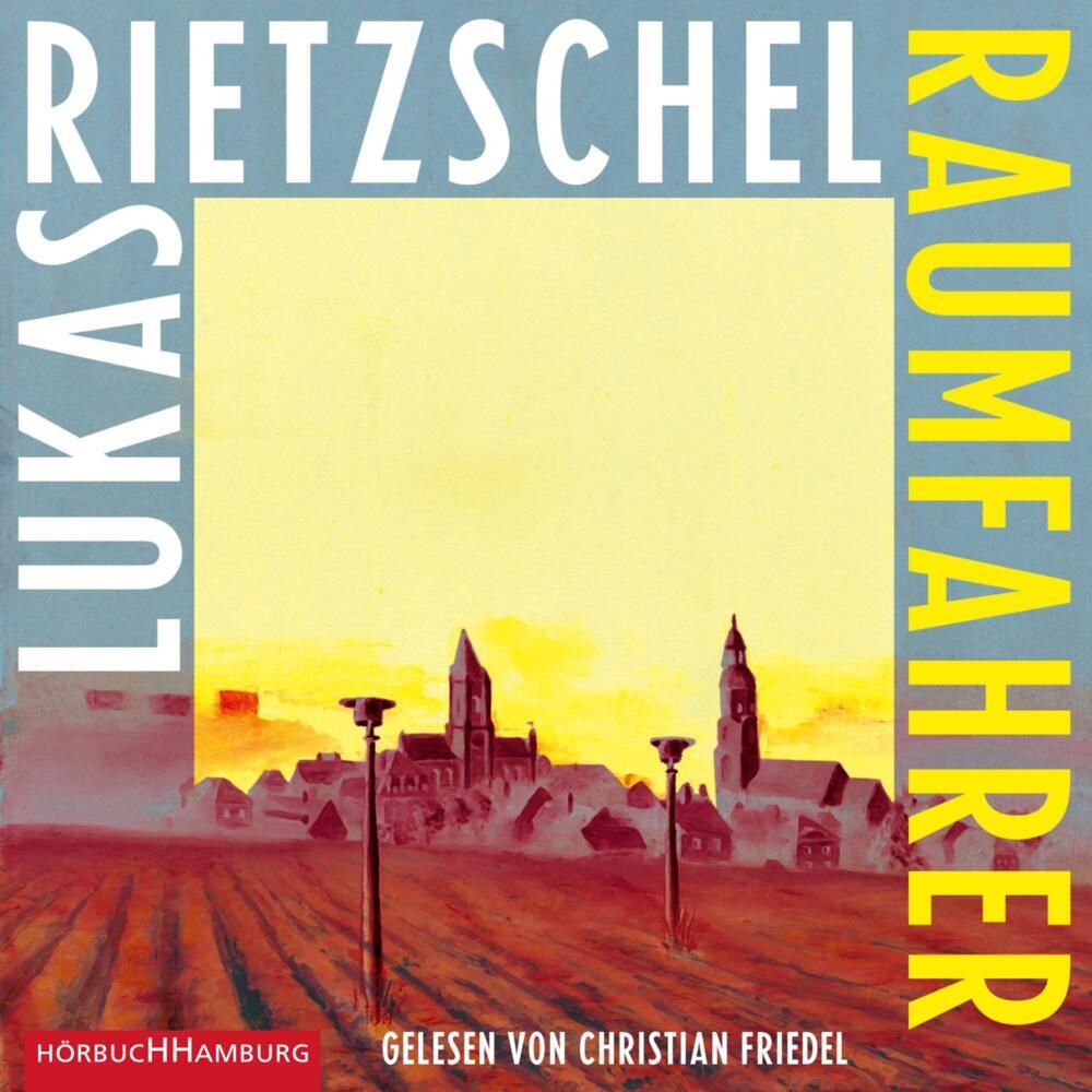 Raumfahrer, 5 Audio-CD (Lukas Rietzschel)