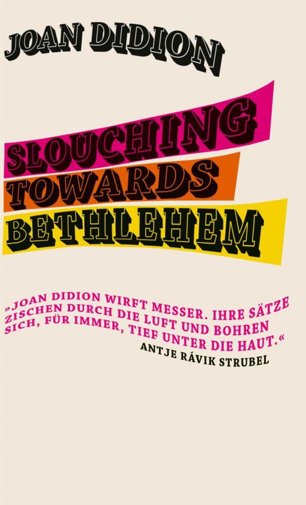 Slouching Towards Bethlehem (Joan Didion)