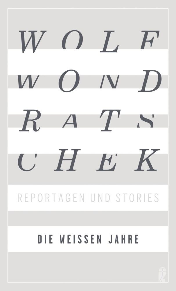 Die weißen Jahre (Wolf Wondratschek)