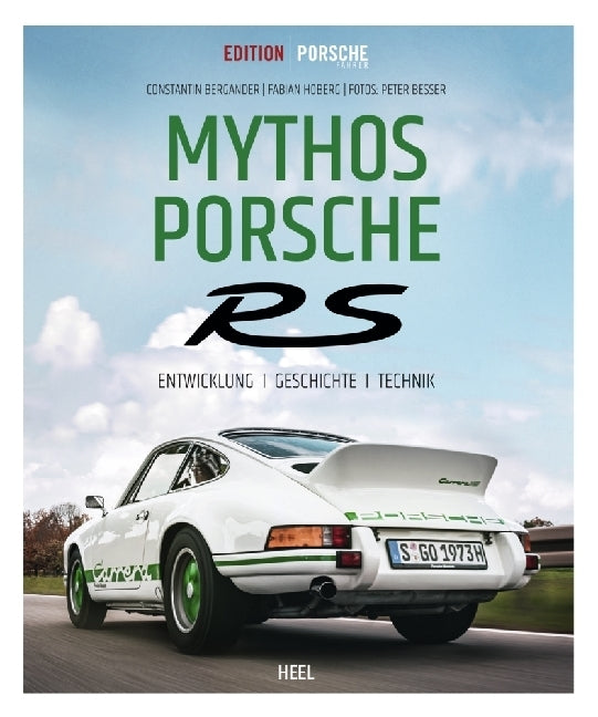 Edition Porsche Fahrer: Mythos Porsche RS (Constantin Bergander)