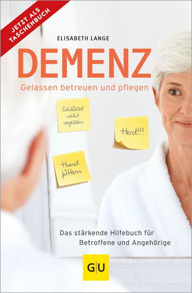 Demenz - gelassen betreuen und pflegen (Elisabeth Lange)