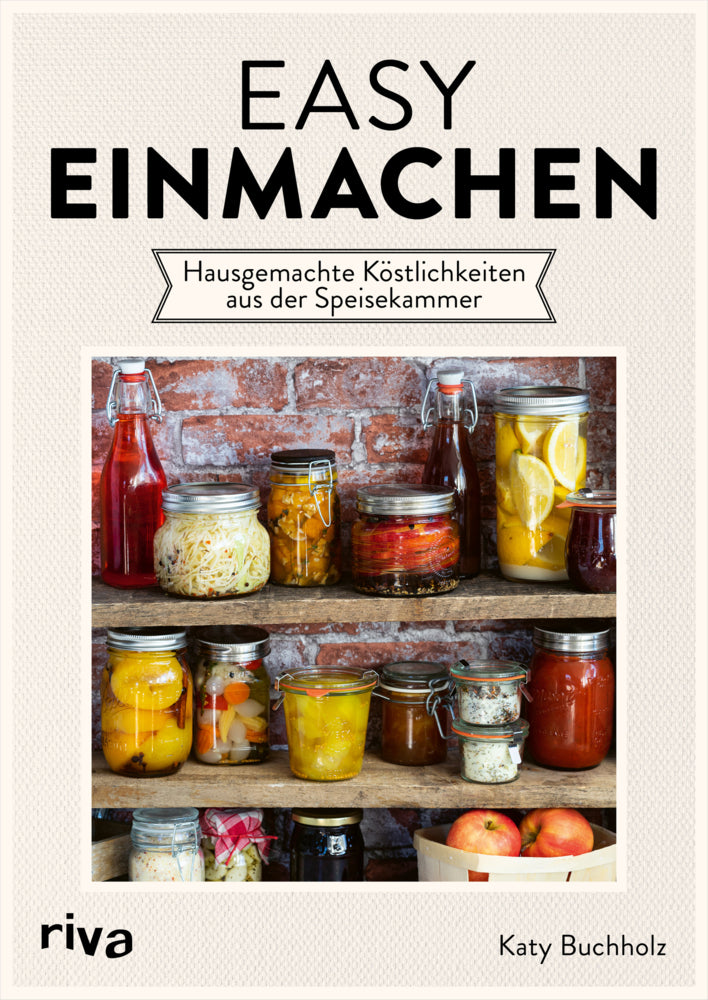 Easy einmachen (Katy Buchholz)