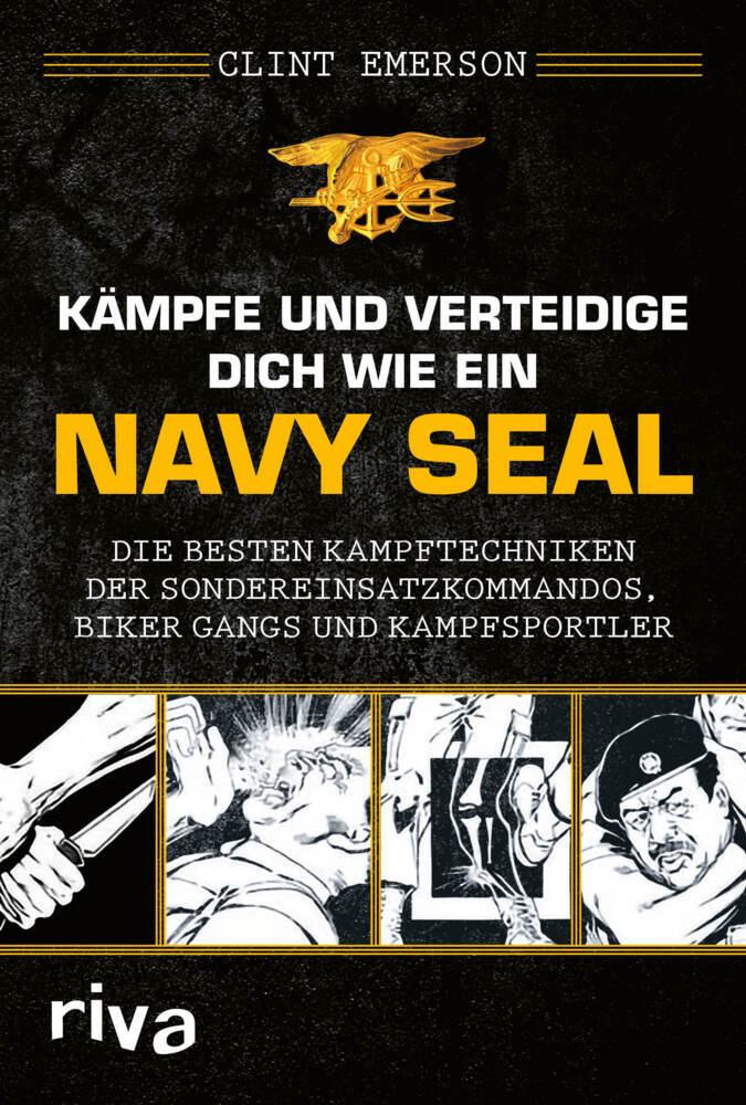 Kämpfe und verteidige dich wie ein Navy SEAL (Clint Emerson)