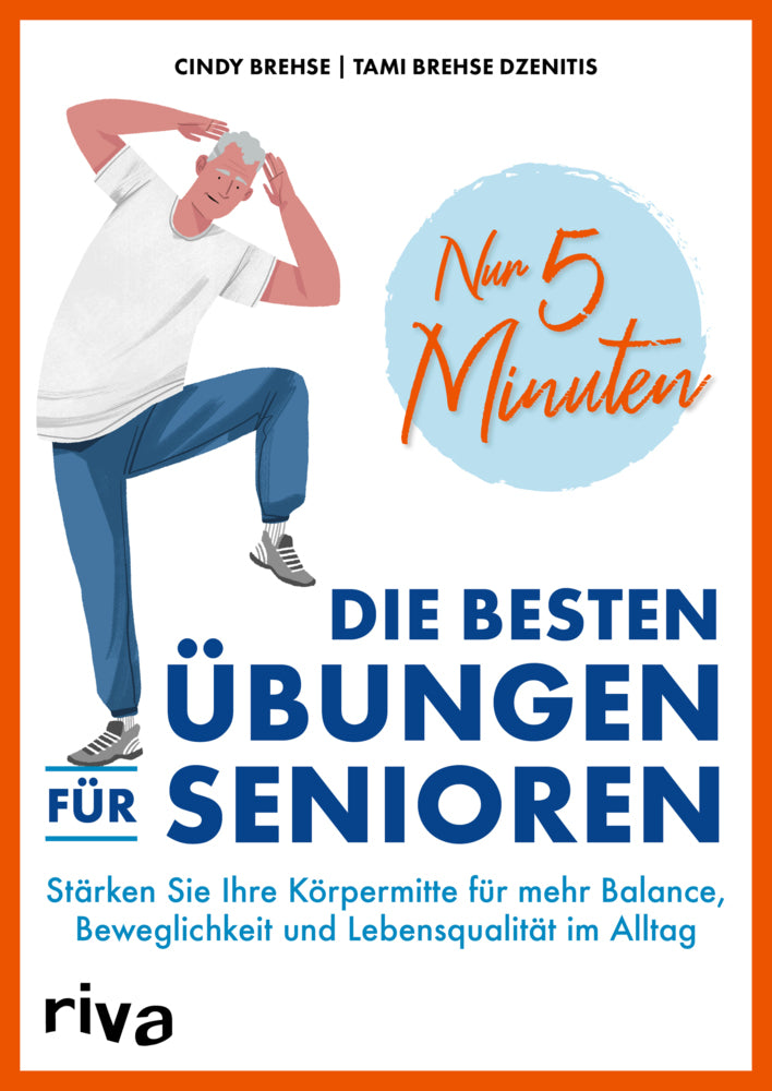 Nur 5 Minuten - Die besten Übungen für Senioren (Cindy Brehse)