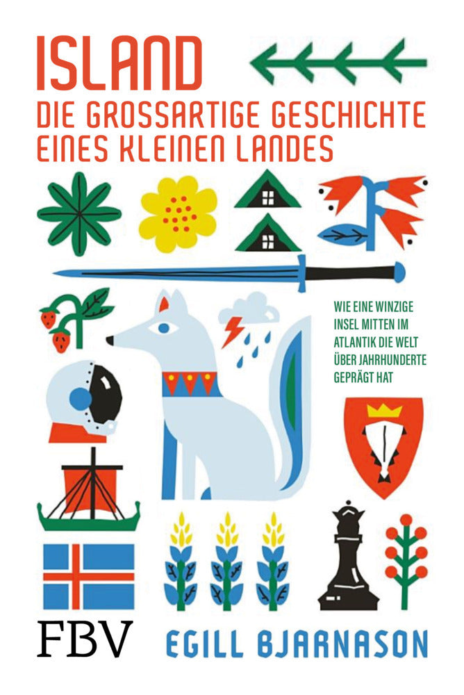 Island - die großartige Geschichte eines kleinen Landes (Egill Bjarnason)