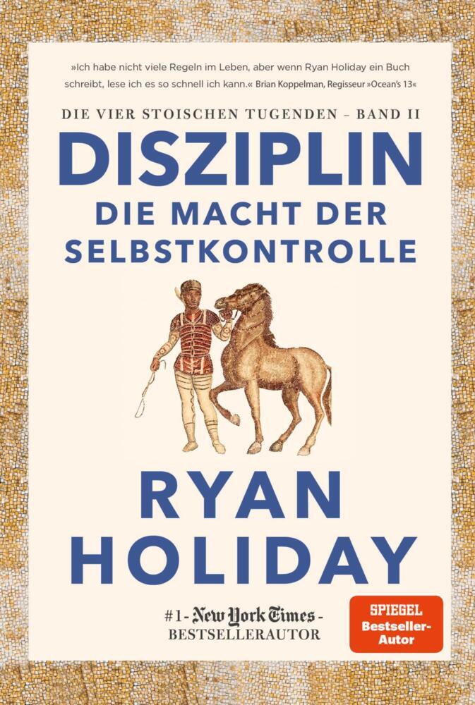 Disziplin - die Macht der Selbstkontrolle (Ryan Holiday)