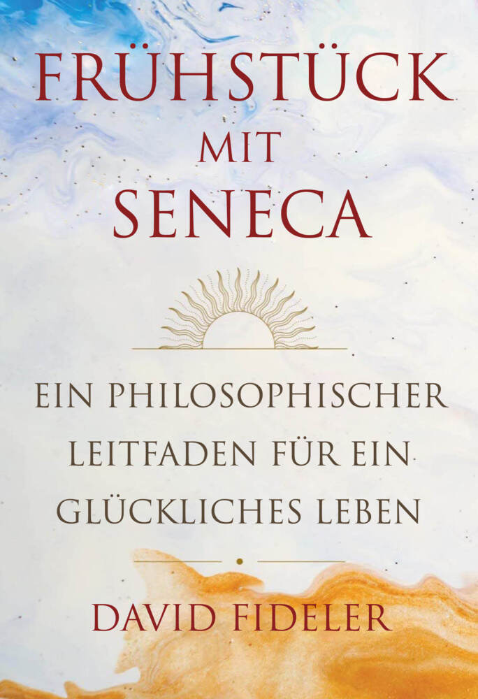 Frühstück mit Seneca (David Fideler)