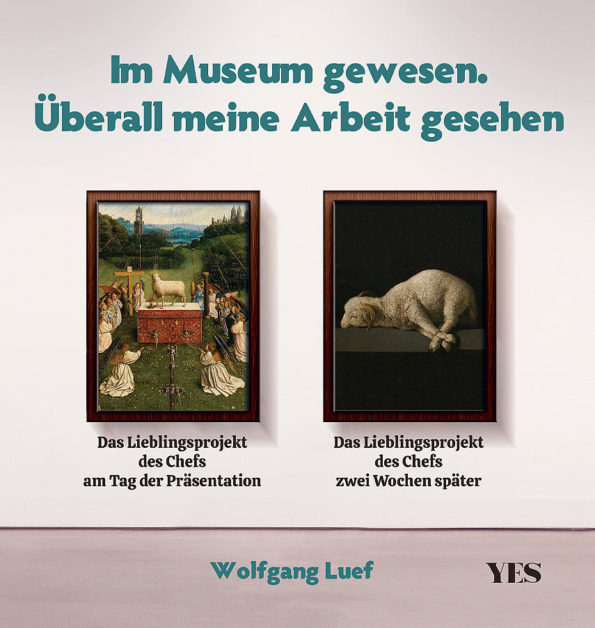 Im Museum gewesen. Überall meine Arbeit gesehen (Wolfgang Luef)