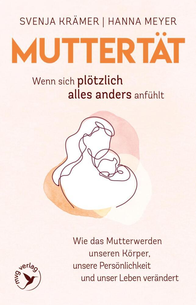 Muttertät - Wenn sich plötzlich alles anders anfühlt (Svenja Krämer)