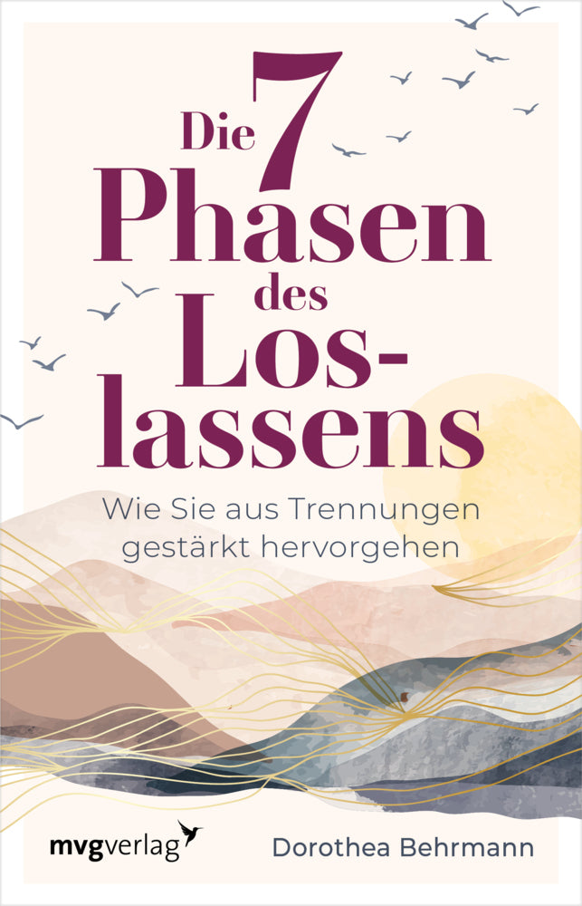 Die 7 Phasen des Loslassens (Dorothea Behrmann)