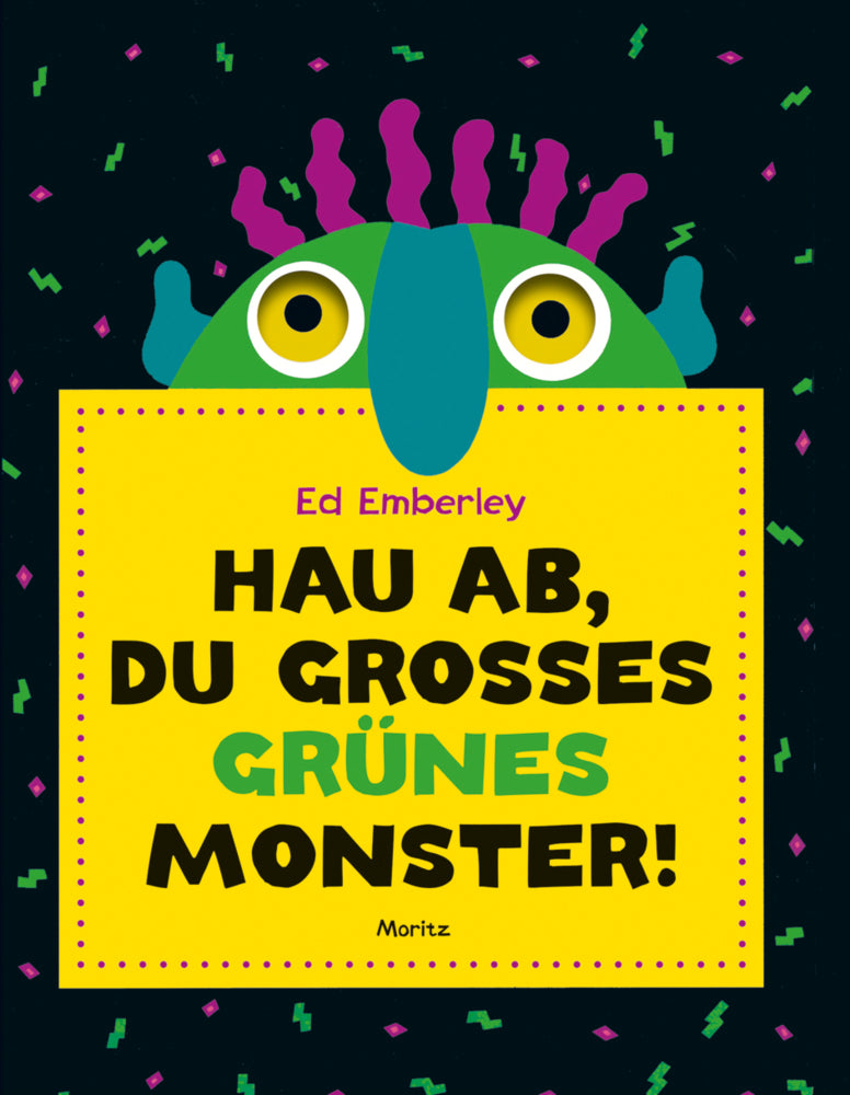 Hau ab, du großes grünes Monster! (Ed Emberley)
