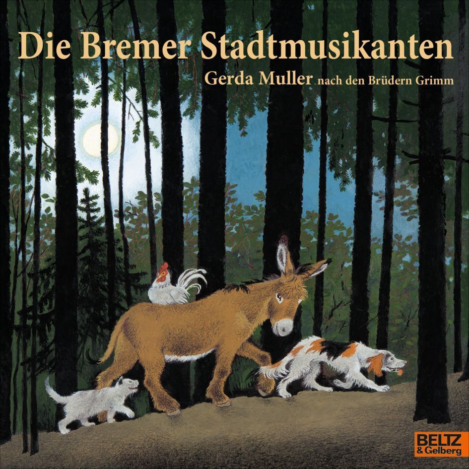 Die Bremer Stadtmusikanten (Gerda Muller)