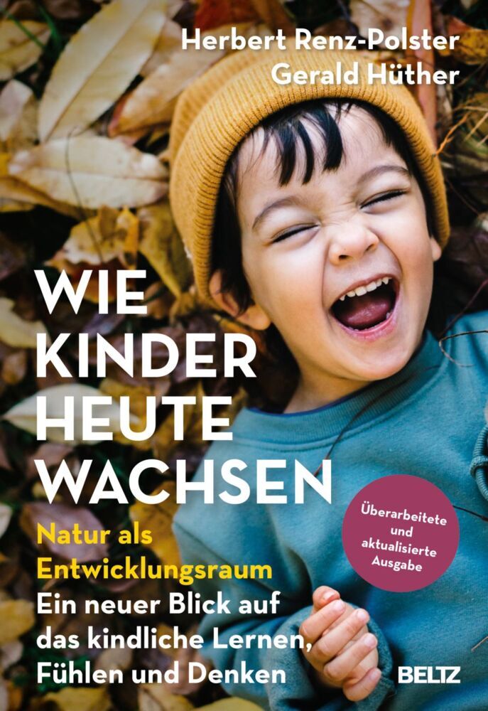 Wie Kinder heute wachsen (Herbert Renz-Polster)