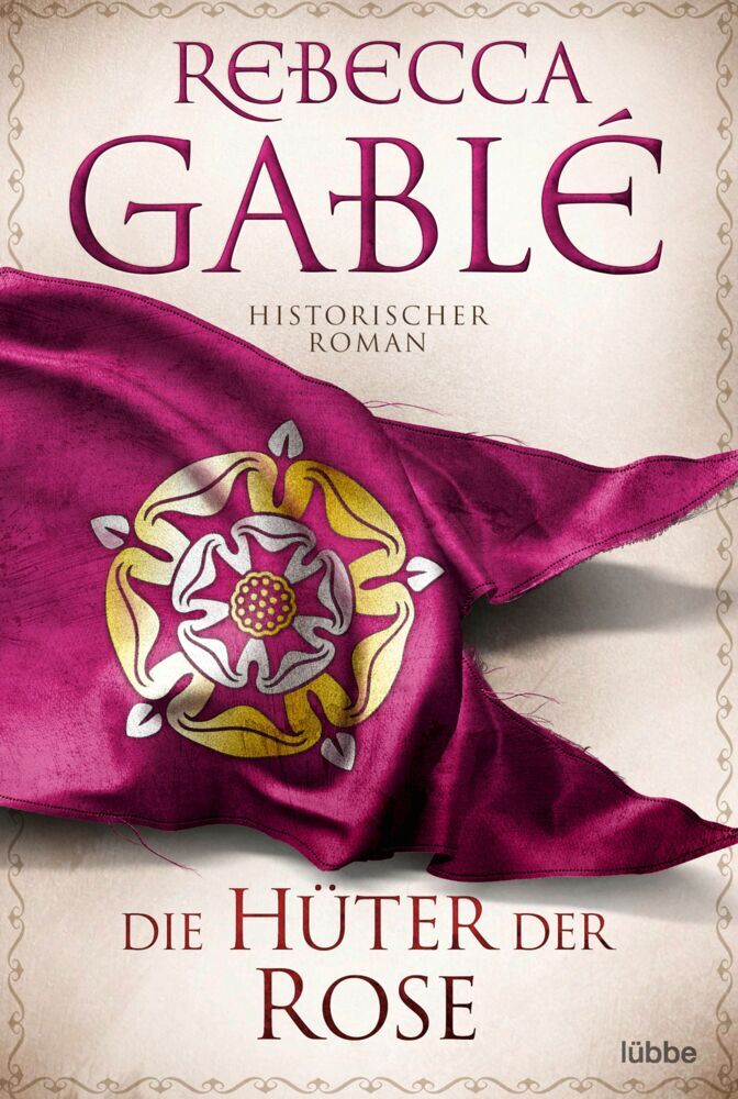 Die Hüter der Rose (Rebecca Gablé)