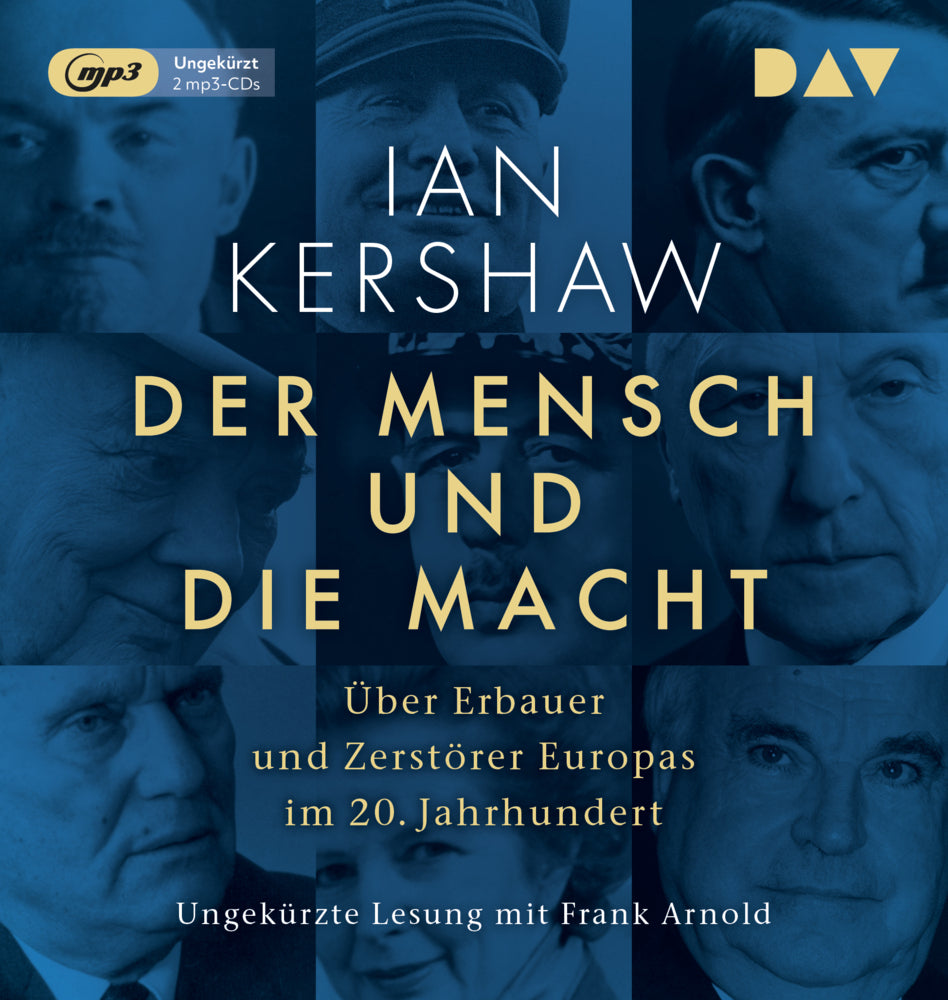 Der Mensch und die Macht. Über Erbauer und Zerstörer Europas im 20. Jahrhundert, 2 Audio-CD, 2 MP3 (Ian Kershaw)