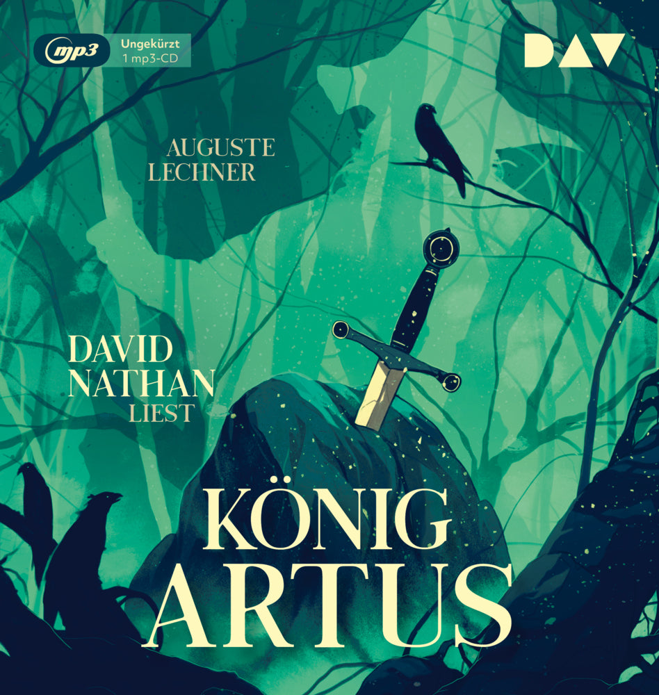 König Artus - Die Geschichte von Artus, seinem geheimnisvollen Ratgeber Merlin und den Rittern der Tafelrunde, 1 Audio-CD, 1 MP3 (Auguste Lechner)