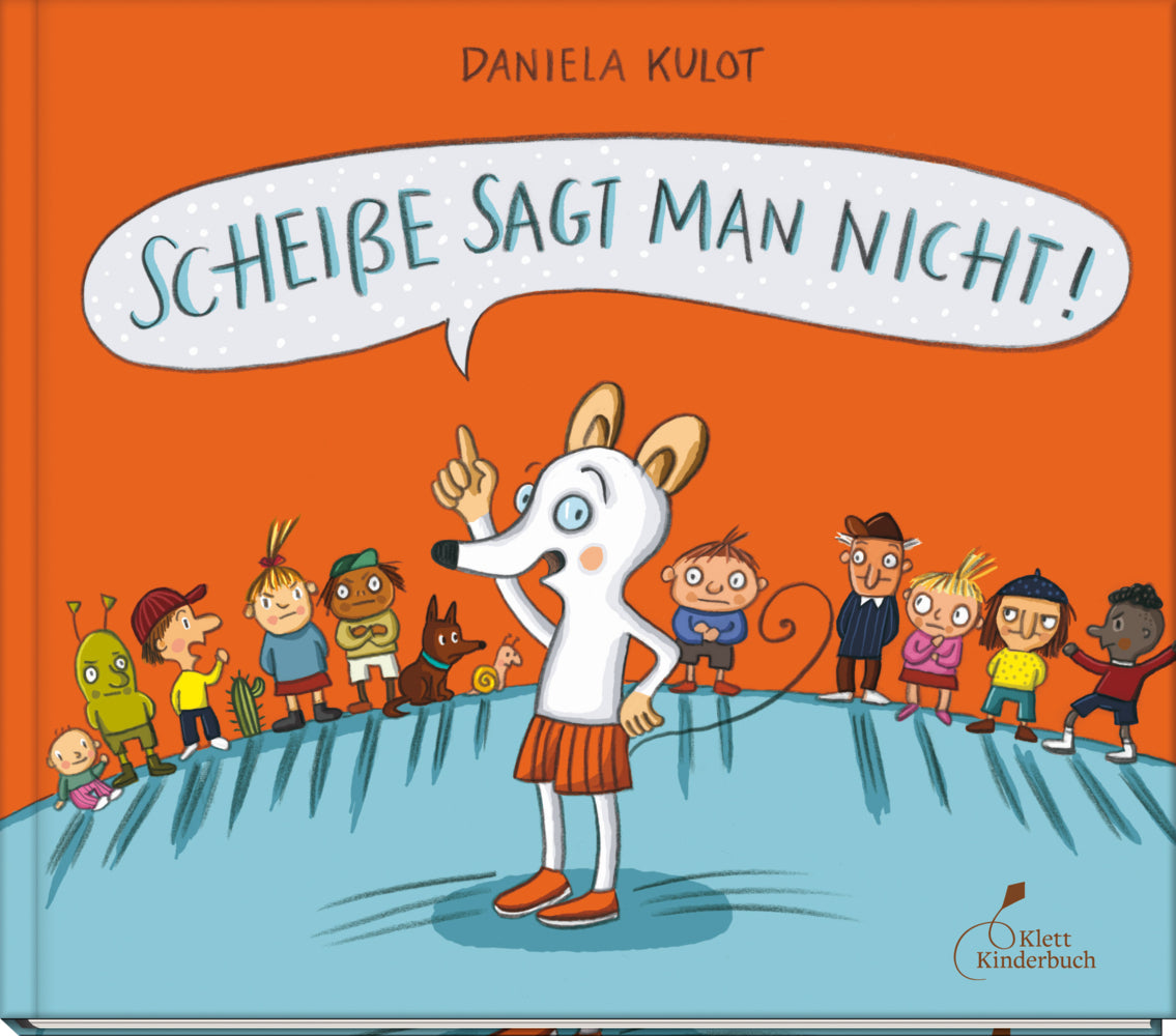 Scheiße sagt man nicht! (Daniela Kulot)