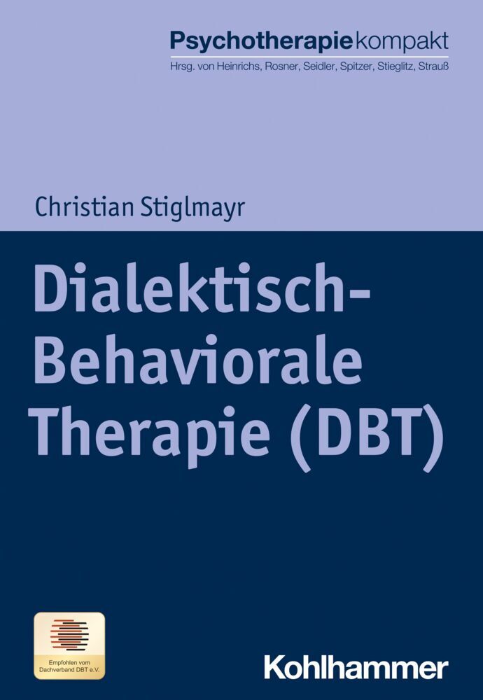 Dialektisch-Behaviorale Therapie (DBT) (Christian Stiglmayr)