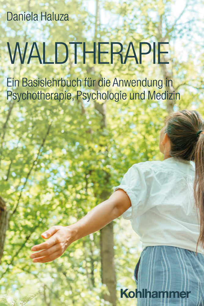 Waldtherapie (Daniela Haluza)