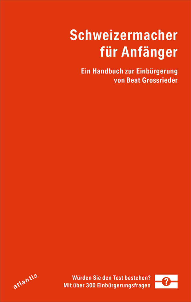 Schweizermacher für Anfänger (Beat Grossrieder)