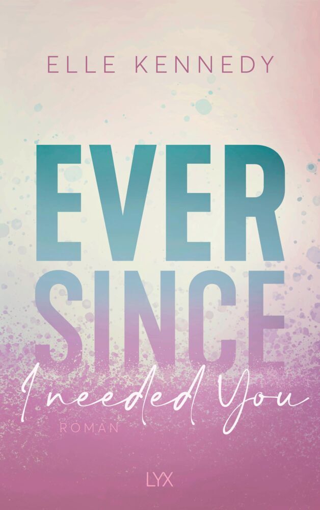 Ever Since I Needed You (Elle Kennedy)