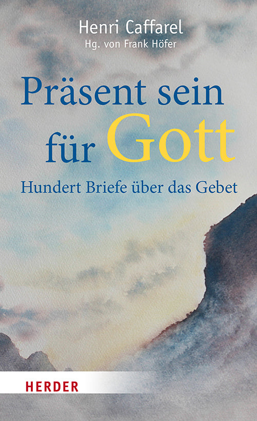 Präsent sein für Gott (Henri Caffarel)
