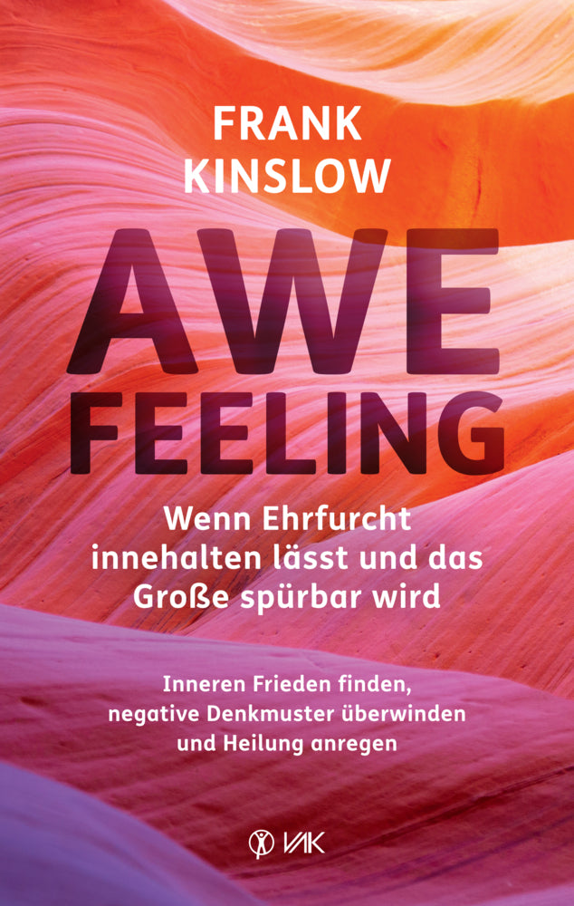 Awefeeling - Wenn Ehrfurcht innehalten lässt und das Große spürbar wird (Frank Kinslow)