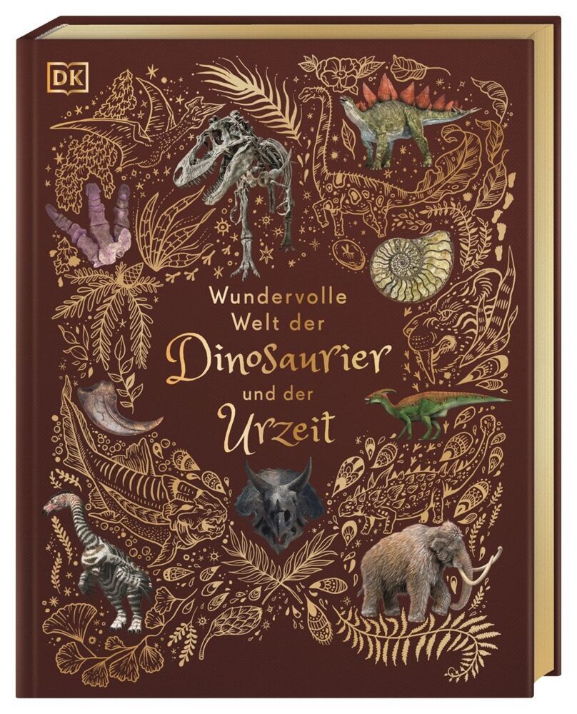 Wundervolle Welt der Dinosaurier und der Urzeit (Anusuya Chinsamy-Turan)
