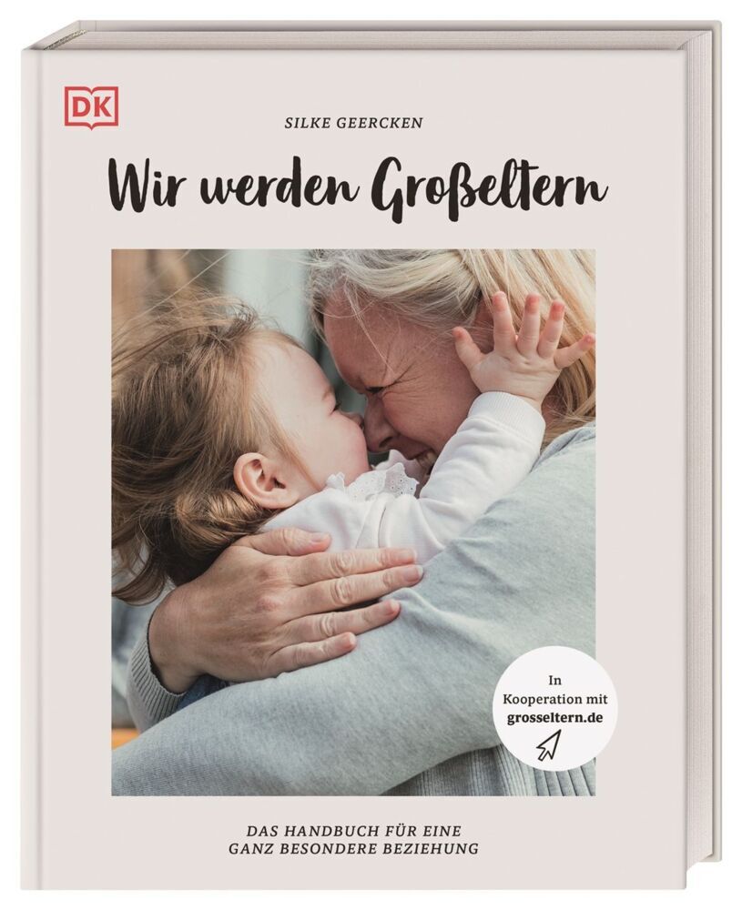 Wir werden Großeltern (Silke Geercken)