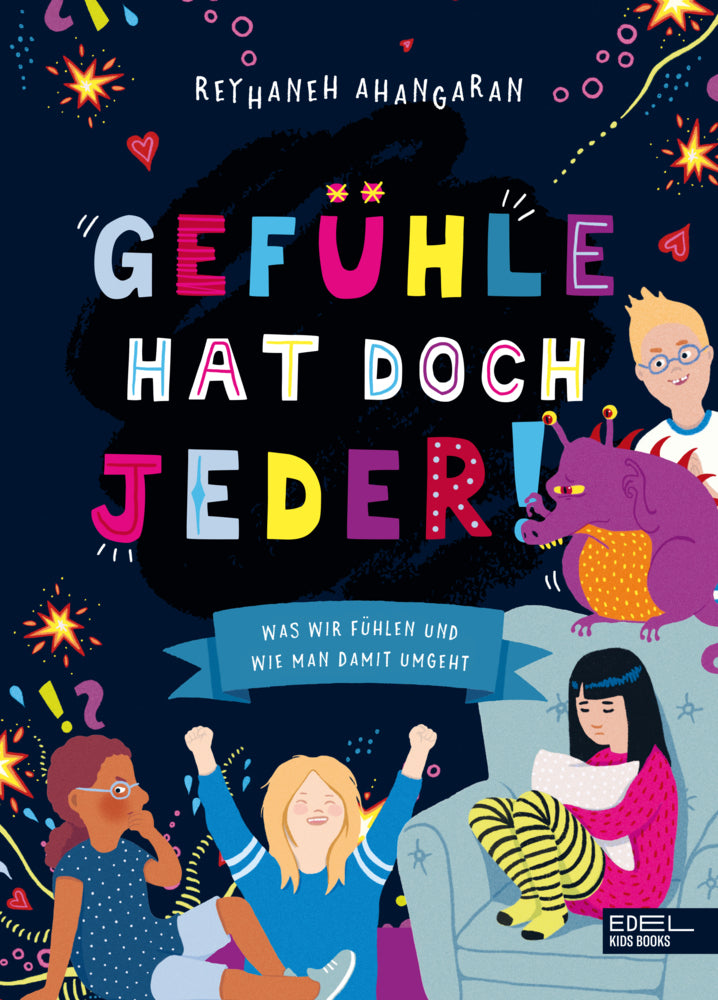 Gefühle hat doch jeder! Was wir fühlen und wie man damit umgeht (Reyhaneh Ahangaran)