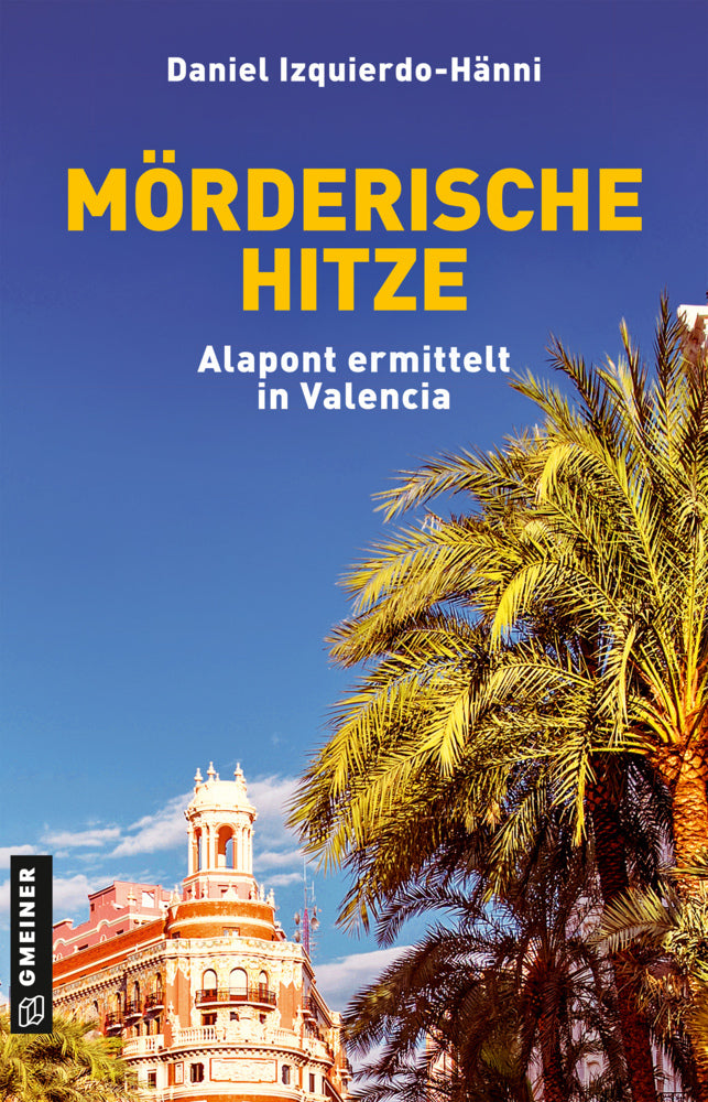Mörderische Hitze (Daniel Izquierdo-Hänni)