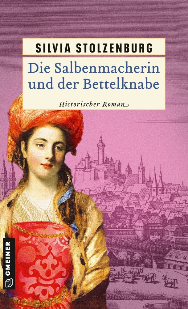 Die Salbenmacherin und der Bettelknabe (Silvia Stolzenburg)
