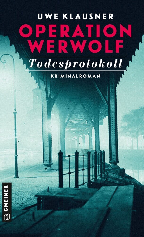 Operation Werwolf - Todesprotokoll (Uwe Klausner)