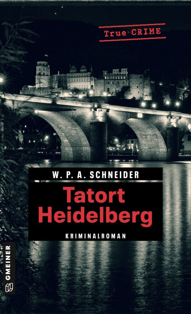 Tatort Heidelberg (W. P. A. Schneider)